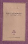 Valéry, Paul - Európa nagysága és hanyatlása [antikvár]