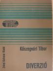 Kőszegvári Tibor - Diverzió [antikvár]