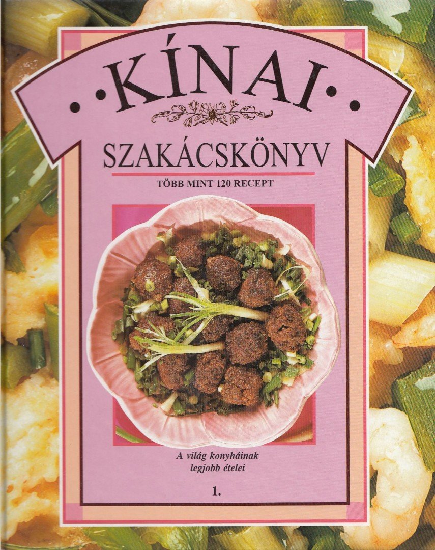 Lalita Ahmed - Kínai szakácskönyv [antikvár]