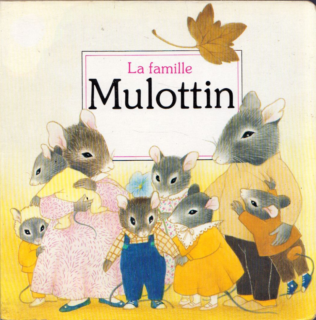 Anne Fronsacq, Martine Bourre - La famille Mulottin [antikvár]