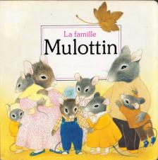 Anne Fronsacq, Martine Bourre - La famille Mulottin [antikvár]