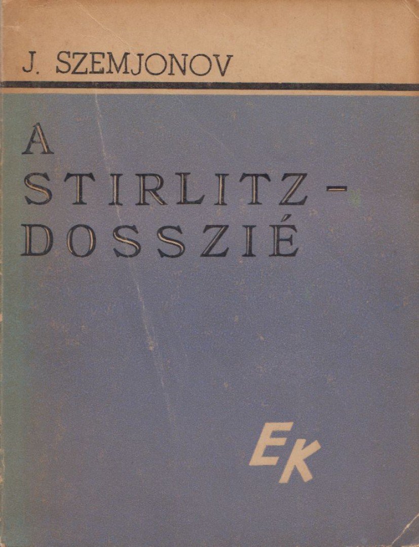 Szemjonov, Julian - A Stirlitz-dosszié [antikvár]