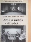 Randé Jenő - Azok a rádiós évtizedek.../... és azok a rádiós évek [antikvár]