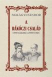 SZILÁGYI SÁNDOR - A RÁKÓCZI CSALÁD A XVII-ik században s a XVIII-ik elején