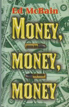 Ed McBain - Money, money, money [antikvár]