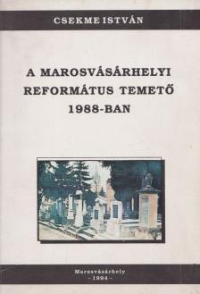 Csekme István - A marosvásárhelyi református temető 1988-ban I. [antikvár]