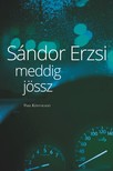 SÁNDOR ERZSI - Meddig jössz [eKönyv: epub, mobi]