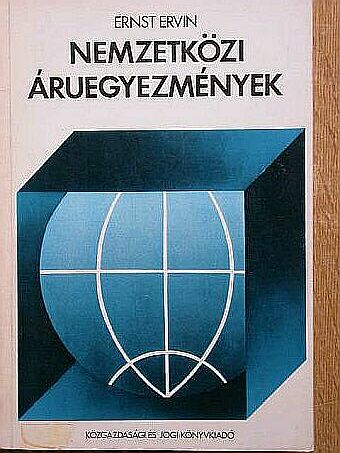 Ernst Ervin - Nemzetközi áruegyezmények [antikvár]