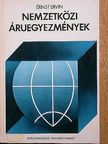 Ernst Ervin - Nemzetközi áruegyezmények [antikvár]
