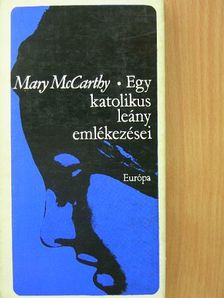 Mary McCarthy - Egy katolikus leány emlékezései [antikvár]