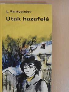 L. Pantyelejev - Utak hazafelé [antikvár]