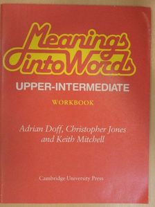 Adrian Doff - Meanings into Words - Upper-Intermediate - Workbook [antikvár]