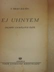 T. Thury Zoltán - Ej Uhnyem [antikvár]
