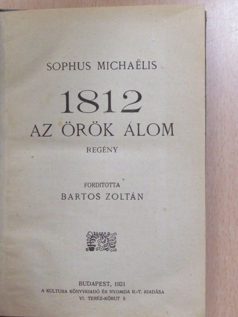 Sophus Michaelis - 1812. Az örök álom [antikvár]