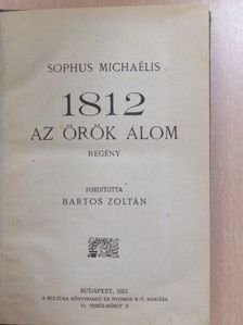 Sophus Michaelis - 1812. Az örök álom [antikvár]