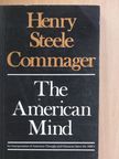 Henry Steele Commager - The American Mind [antikvár]