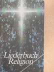 Liederbuch Religion [antikvár]