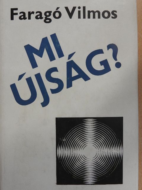 Faragó Vilmos - Mi újság? [antikvár]