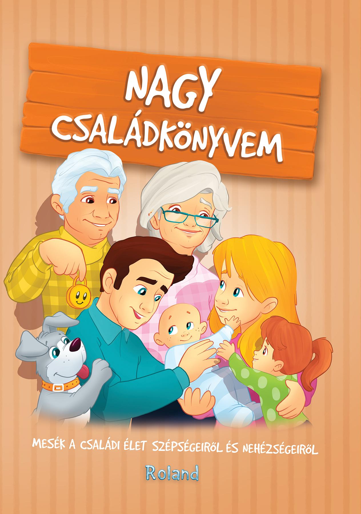Sarkady-Filák Éva és Sillinger Nikolett - Nagy családkönyvem