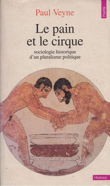 Paul Veyne - Le pain et le cirque [antikvár]