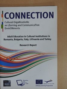 Adult Education in Cultural Institutions in Romania, Bulgaria, Italy, Lithuania and Turkey [antikvár]