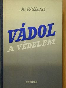 Marcel Willard - Vádol a védelem [antikvár]