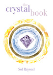 Sol Rayond - The Crystal Book [eKönyv: epub, mobi]