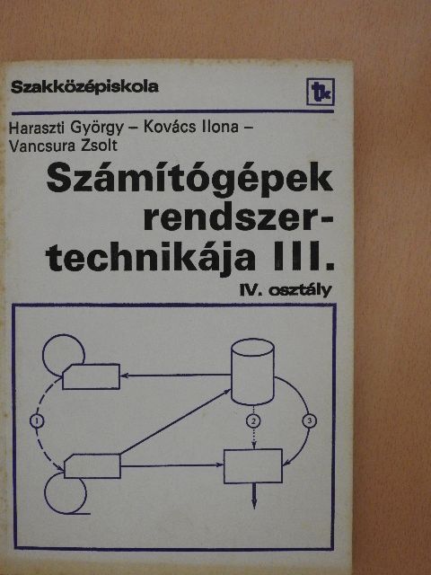 Haraszti György - Számítógépek rendszertechnikája III. [antikvár]