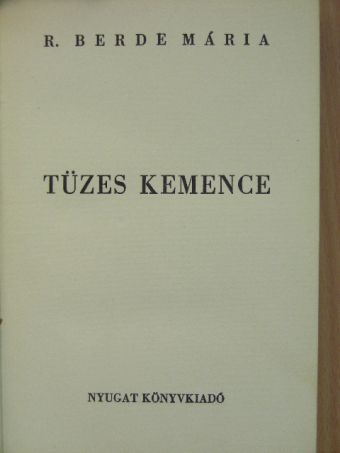 R. Berde Mária - Tüzes kemence [antikvár]