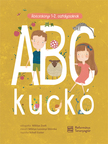 Miklya Zsolt[szerk.]-Miklya Luzsányi Mónika - ABC kuckó