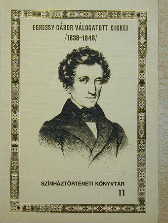 Egressy Gábor - Egressy Gábor válogatott cikkei (1838-1848) [antikvár]