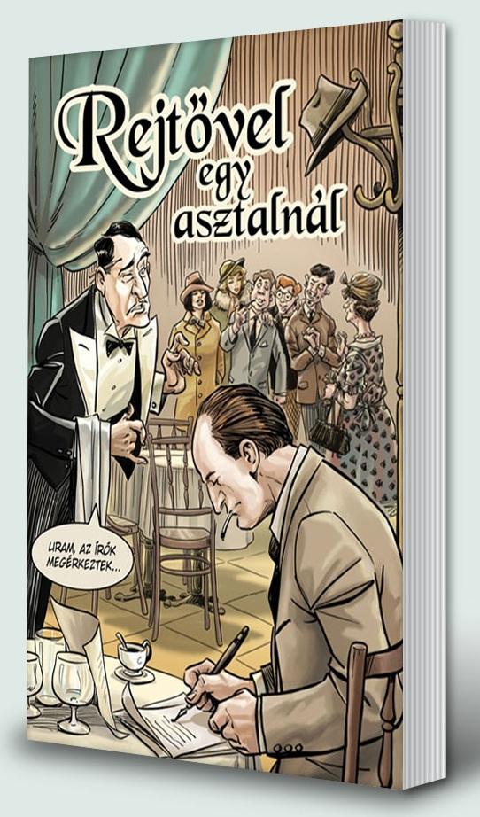 Bolyki Tamás-Csanda Gergő-Ian Pole-Krivács Csaba-M. Berta Enikő-Markó Gábor-Mickey Long-Norbert Winney-Pólya Zoltán-Gerstenbrand Bence - Rejtővel egy asztalnál