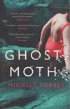 Michéle Forbes - Ghost Moth [antikvár]