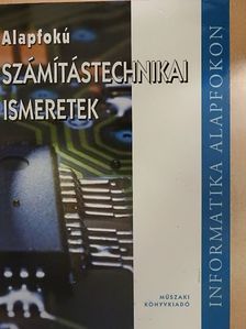 Pétery Kristóf - Alapfokú számítástechnikai ismeretek [antikvár]