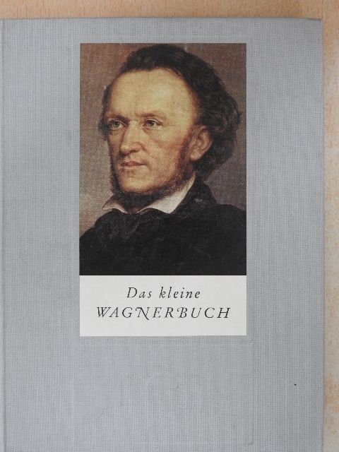 Martin Gregor-Dellin - Das kleine Wagnerbuch [antikvár]