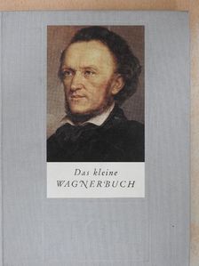 Martin Gregor-Dellin - Das kleine Wagnerbuch [antikvár]