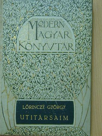 Lőrinczy György - Utitársaim [antikvár]
