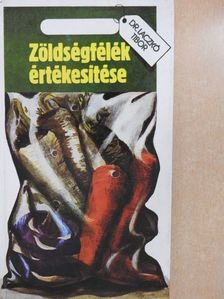 Dr. Laczkó Tibor - Zöldségfélék értékesítése [antikvár]