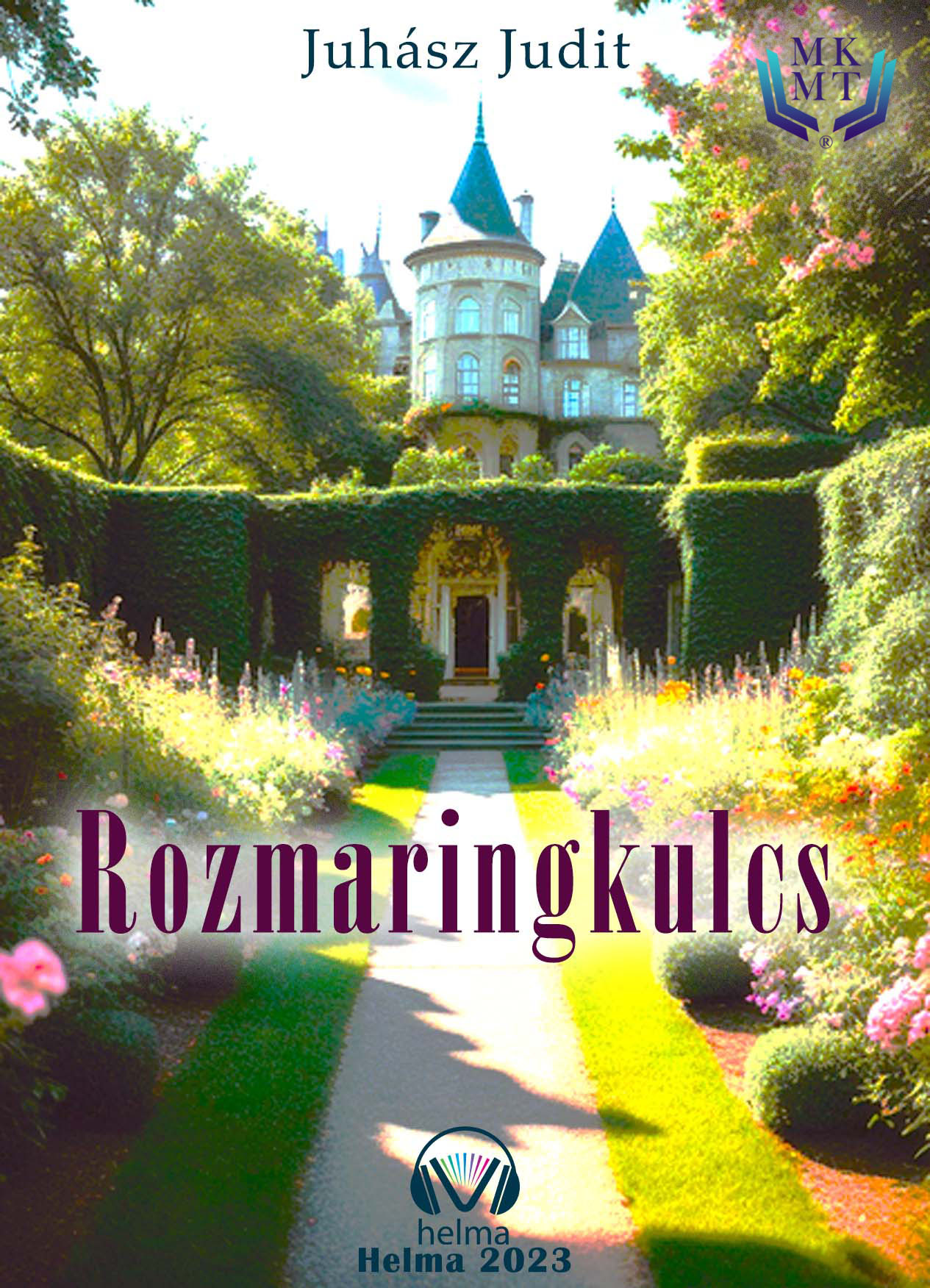 Juhász Judit - Rozmaringkulcs [eKönyv: epub, mobi]