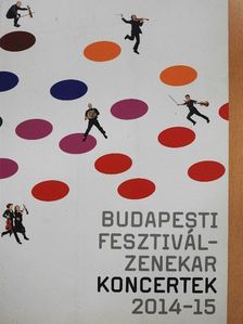 Budapesti fesztiválzenekar koncertek 2014-15 [antikvár]