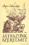 Major-Zala Lajos - Játsszunk szerelmet [antikvár]