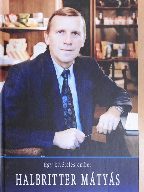 Göncz Árpádné - Egy kivételes ember Halbritter Mátyás [antikvár]