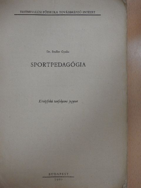 Dr. Stuller Gyula - Sportpedagógia [antikvár]