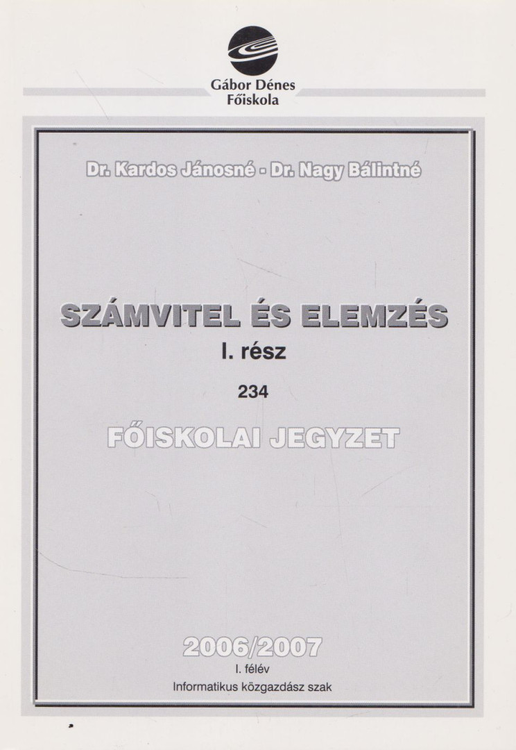 Dr. Kardos Jánosné, Dr. Nagy Bálintné - Számvitel és elemzés I. [antikvár]