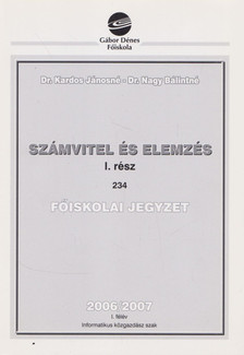 Dr. Kardos Jánosné, Dr. Nagy Bálintné - Számvitel és elemzés I. [antikvár]