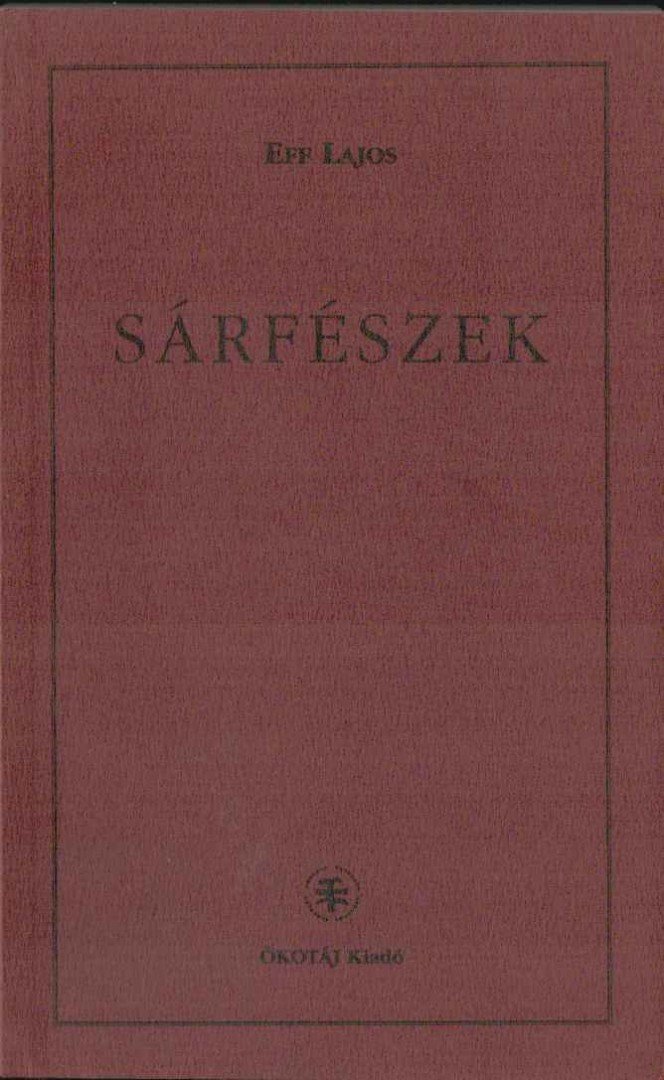 Eff Lajos - Sárfészek [antikvár]