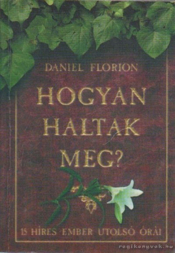 FLORION, DANIEL - Hogyan haltak meg? [antikvár]