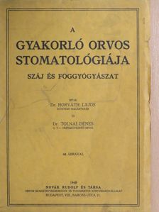 Dr. Horváth Lajos - A gyakorló orvos stomatológiája [antikvár]