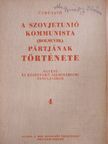 Útmutató a Szovjetunió kommunista (bolsevik) pártjának története egyéni és középfokú szemináriumi tanulásához 4. [antikvár]