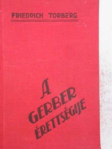 Friedrich Torberg - A Gerber érettségije [antikvár]